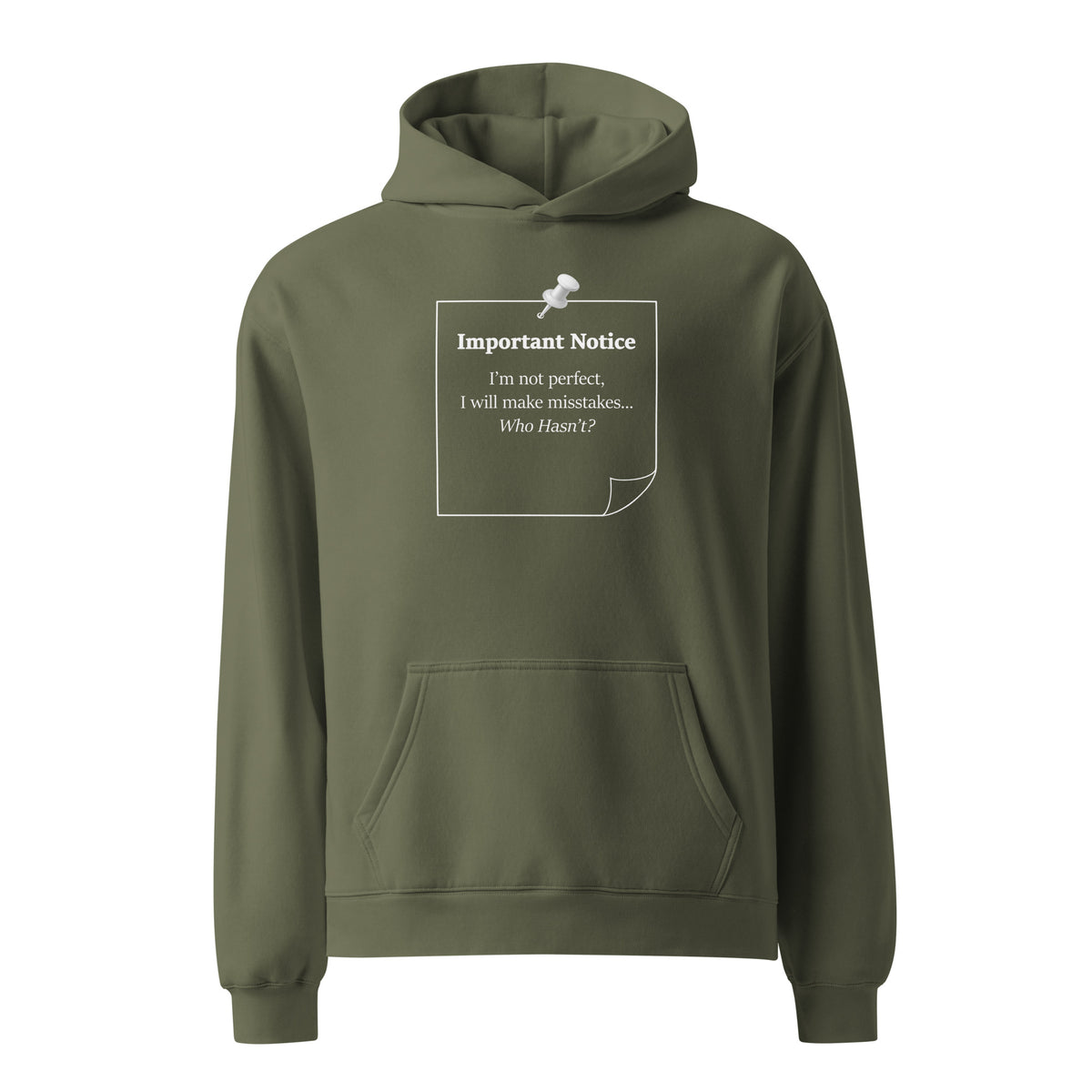 Pine green oversized heavyweight hoodie featuring “Important Notice: I’m not perfect, I will make mistakes” note graphic design front view