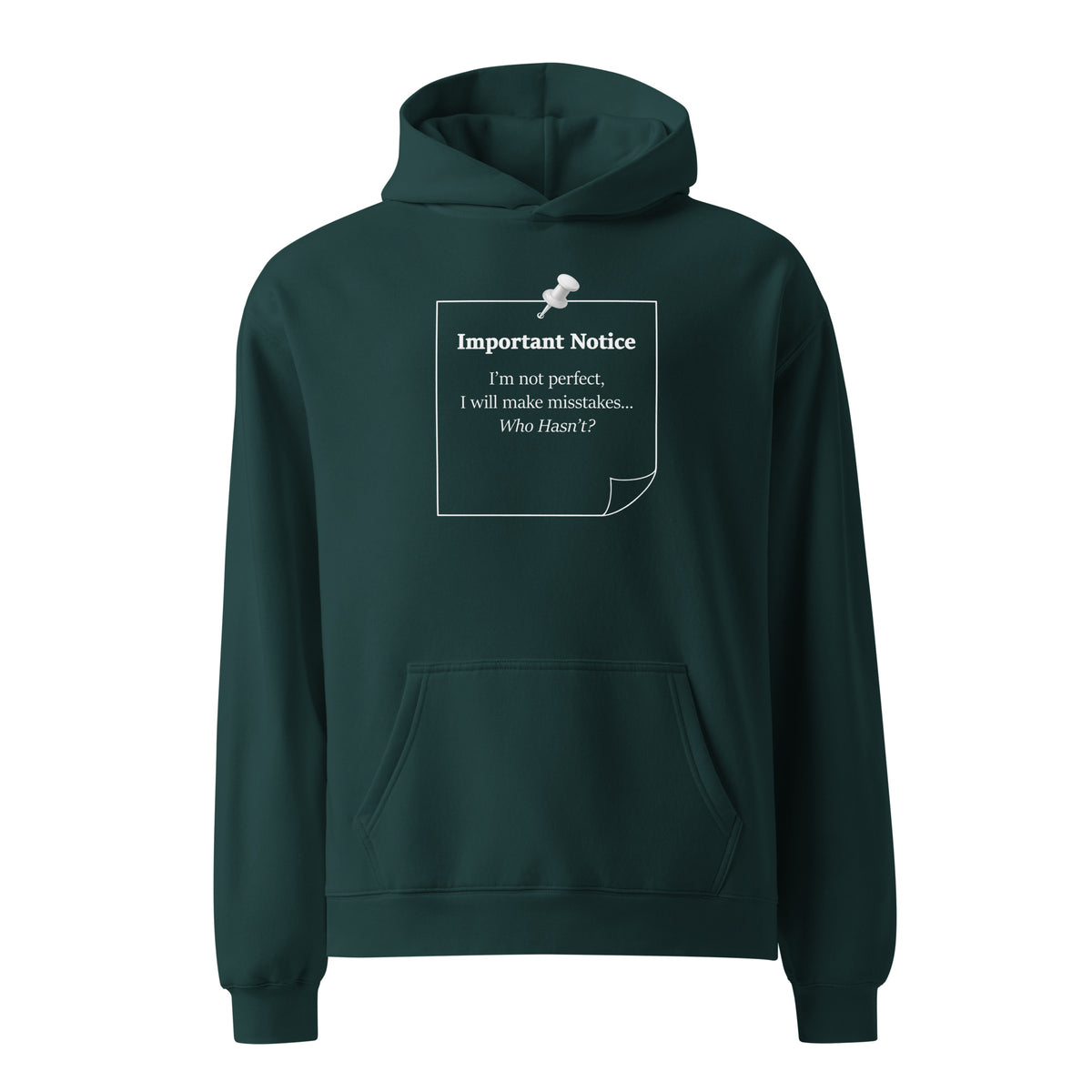Cypress oversized heavyweight hoodie featuring “Important Notice: I’m not perfect, I will make mistakes” note graphic design front view