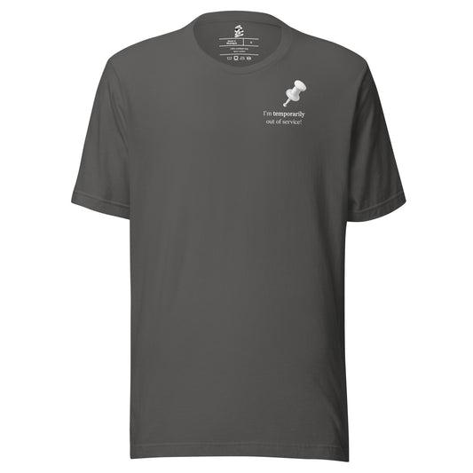 Asphalt grey unisex novelty slogan T-shirt featuring pushpin graphic design with quote “I’m temporarily out of service."