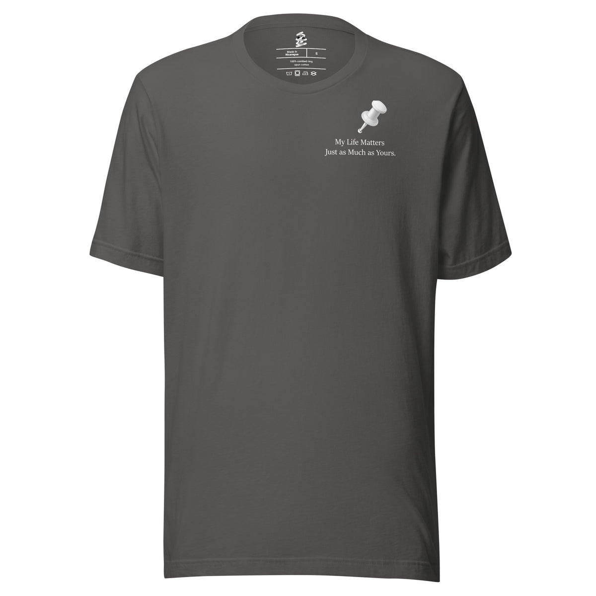 Asphalt men’s T-shirt with white motivational slogan “My Life Matters Just as Much as Yours” chest slogan