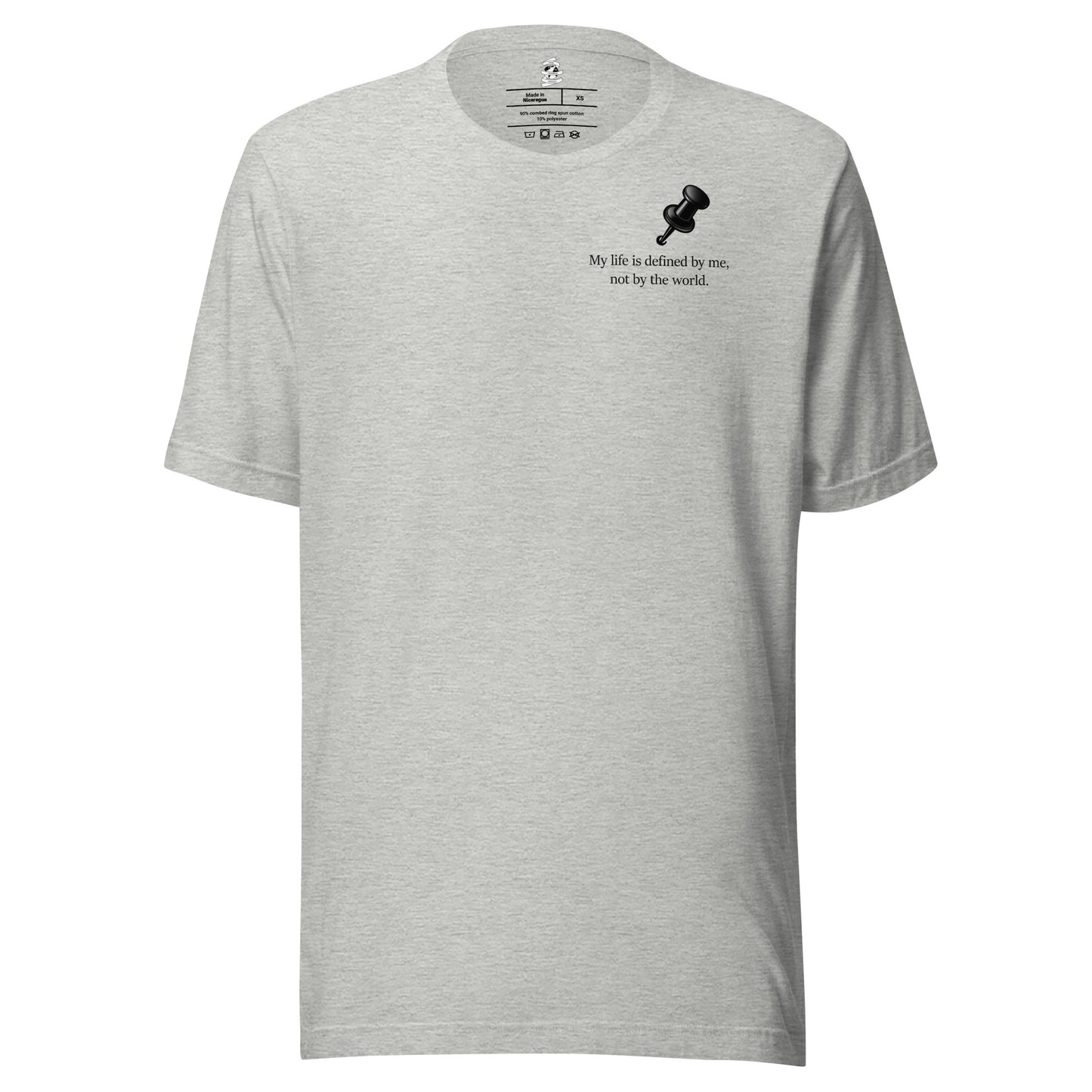 Grey unisex inspirational slogan T-shirt featuring pushpin note graphic with quote “My life is defined by me, not by the world.”