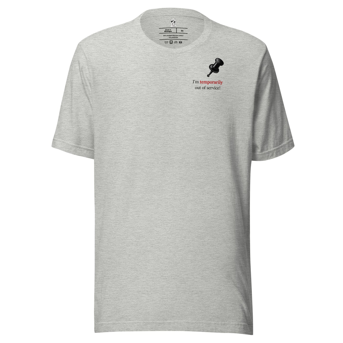 athletic heather  unisex novelty slogan T-shirt featuring pushpin graphic design with quote “I’m temporarily out of service."