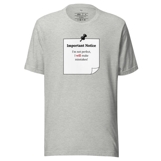 Athletic heather grey Unisex motivational slogan T-shirt design featuring a pushpin note graphic with the quote “Important Notice: I’m not perfect, I will make mistakes,” highlighting “will” in red.