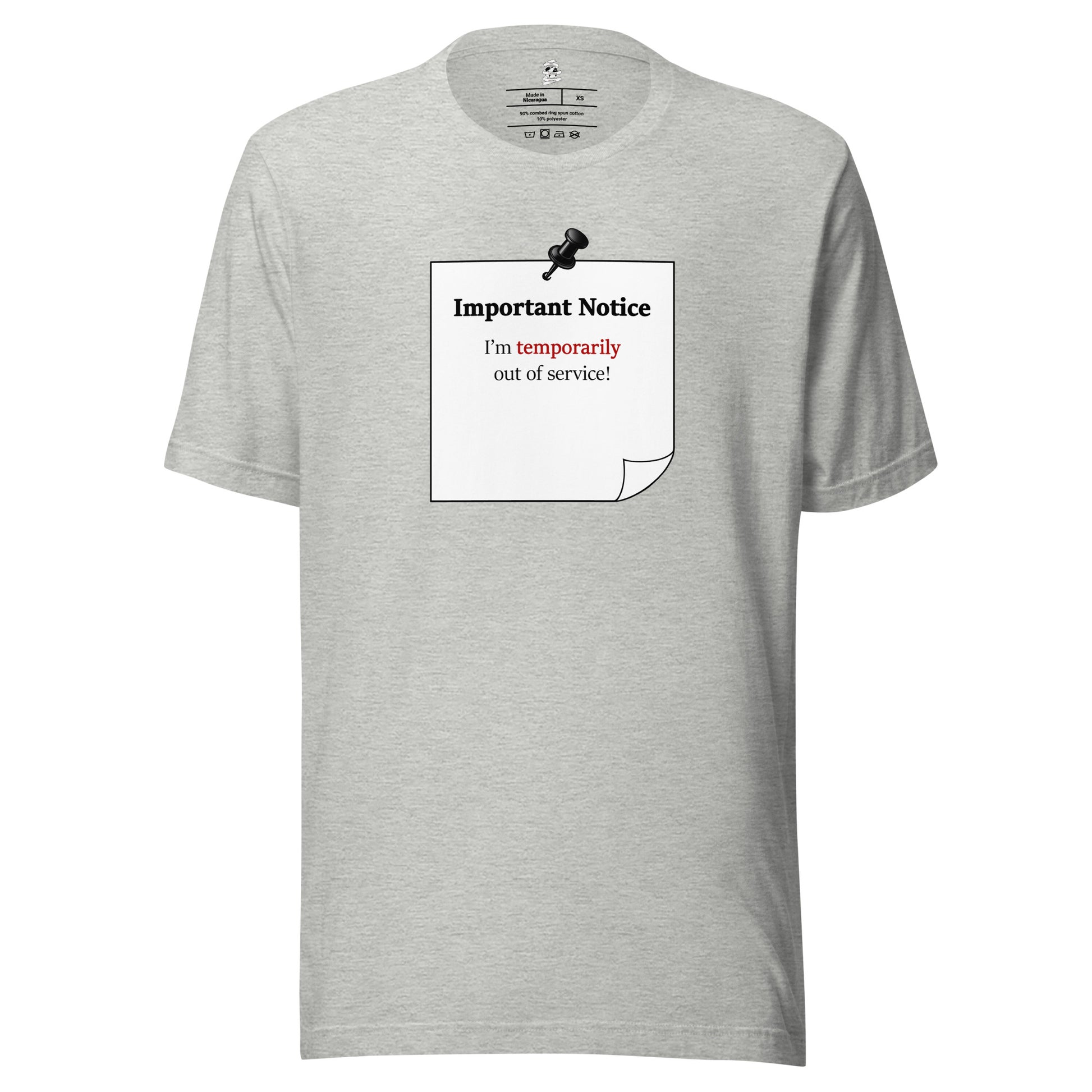 Athletic heather grey Unisex motivational slogan T-shirt design featuring a pushpin note graphic with the quote “Important Notice:“I’m temporarily out of service, highlighting “temporarily” in red.