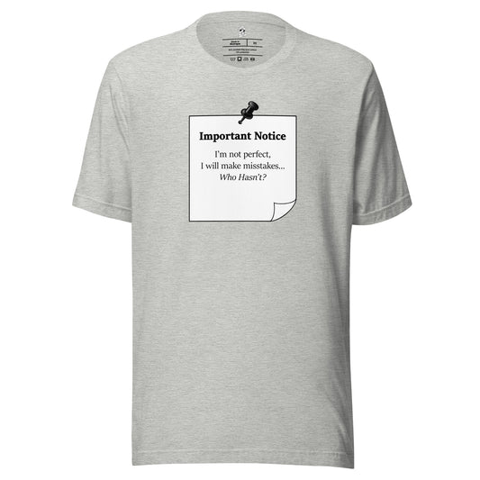 Athletic heather grey Unisex motivational slogan T-shirt design featuring a pushpin note graphic with the quote “Important Notice: I’m not perfect, I will make mistakes who hasn’t?