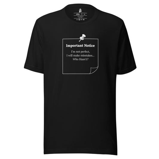 Black unisex inspirational slogan T-shirt featuring pushpin graphic design with quote “Important Notice: I’m not perfect, I will make mistakes who hasn’t?