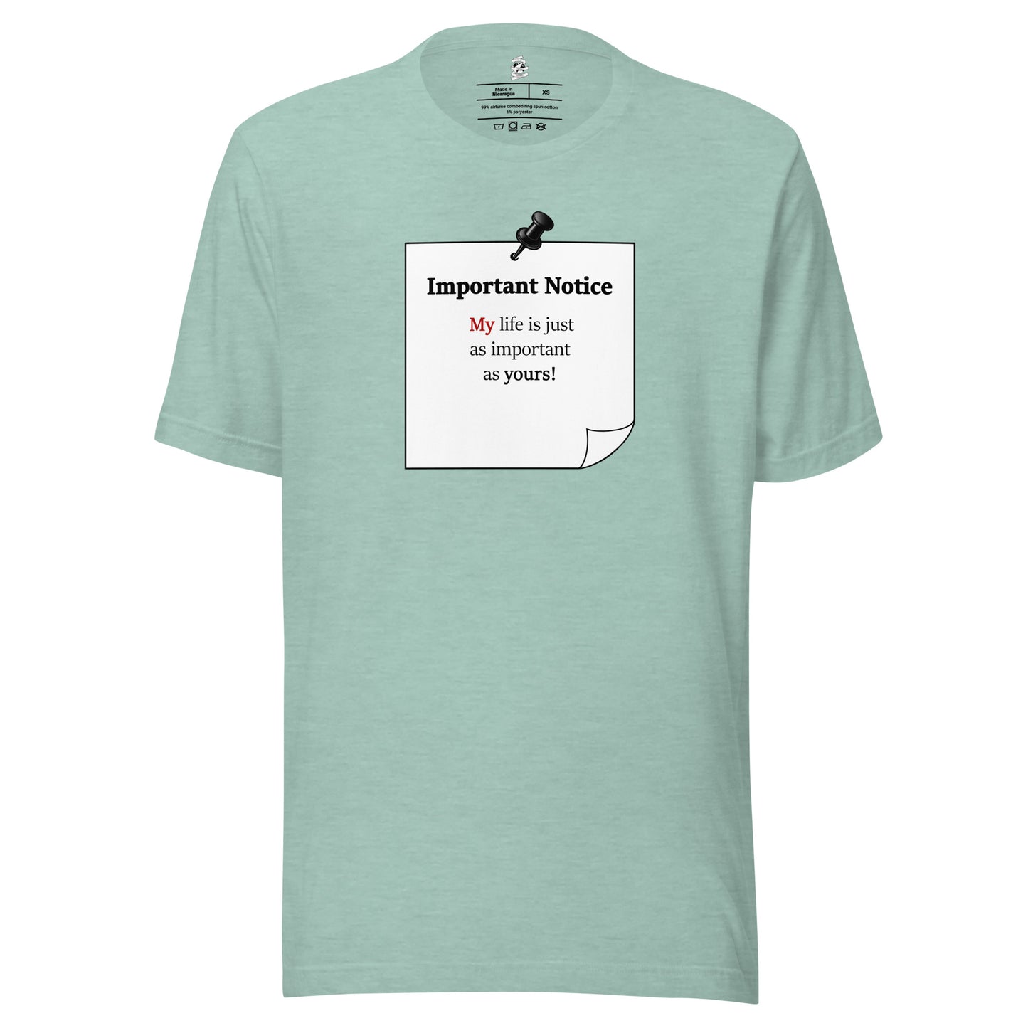 Heather prism dusty blue unisex motivational slogan T-shirt design featuring a pushpin note graphic with the quote “My life is just as important as yours.”