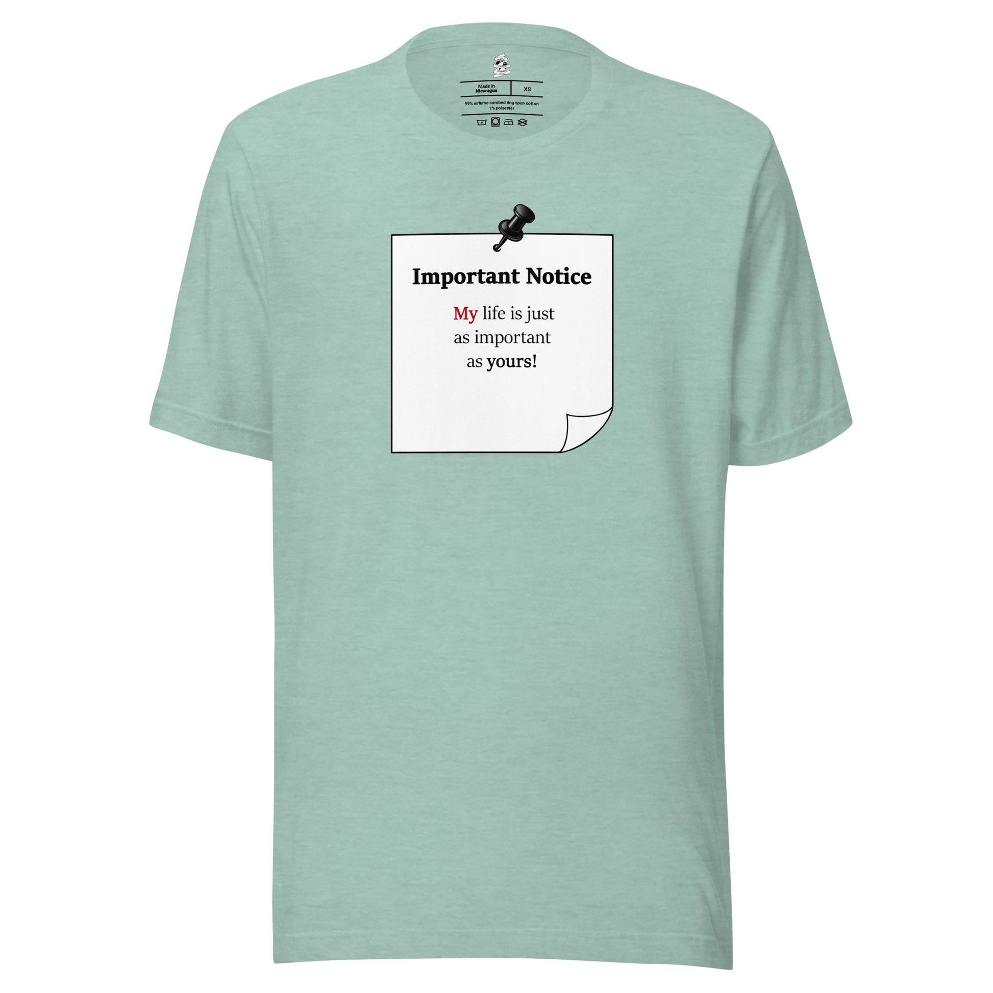 Heather prism dusty blue unisex motivational slogan T-shirt design featuring a pushpin note graphic with the quote “My life is just as important as yours.”
