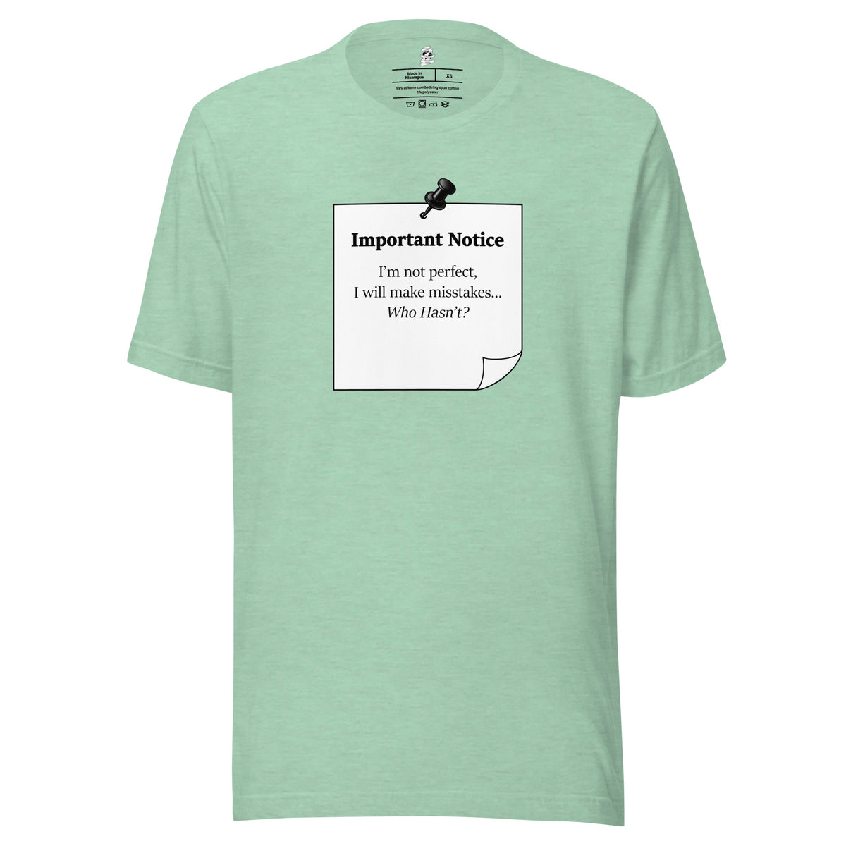Heather prism Unisex motivational slogan T-shirt design featuring a pushpin note graphic with the quote Important Notice: I’m not perfect, I will make mistakes who hasn’t?