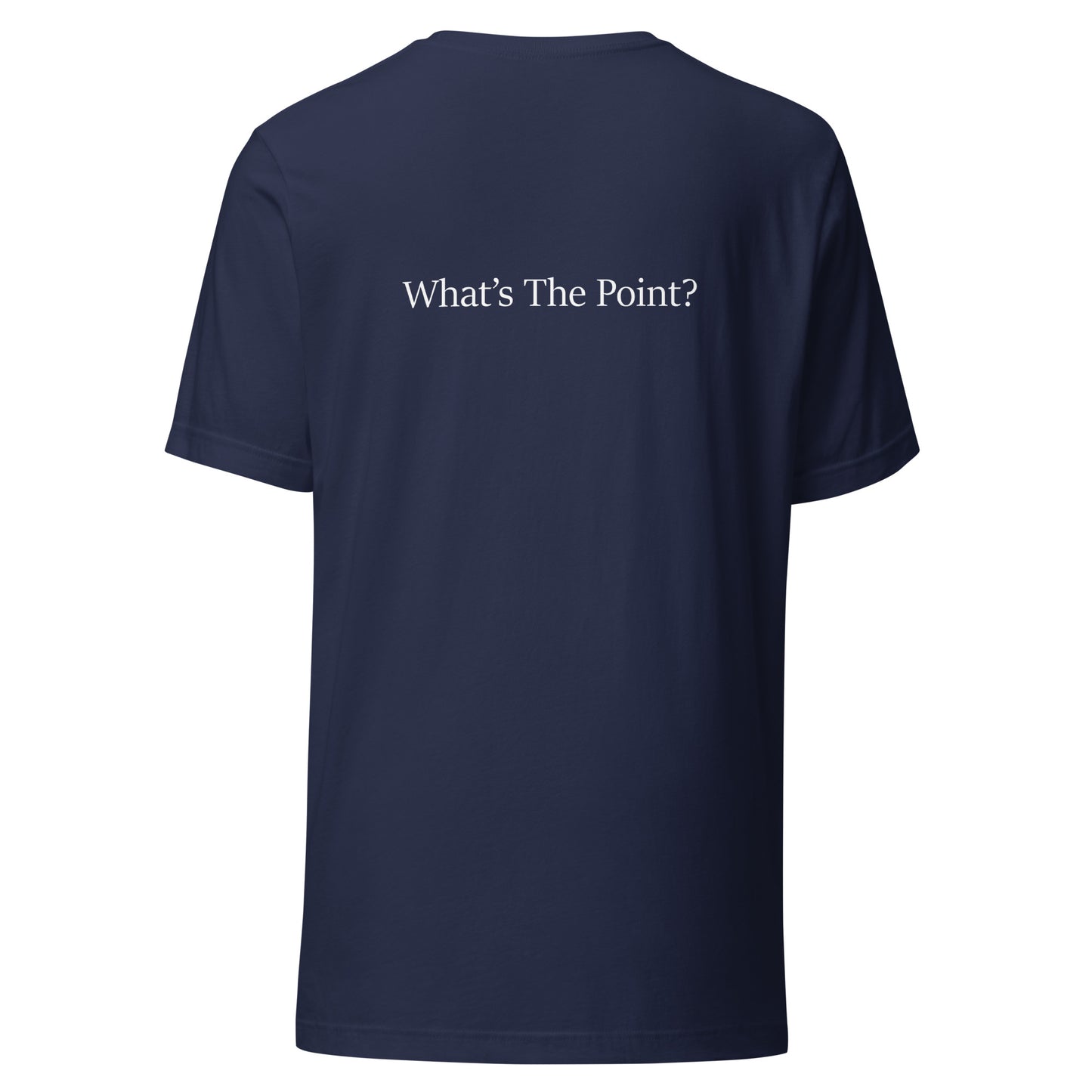 Navy unisex t-shirt with white text slogan “What’s The Point?” printed on the back in minimalist typography