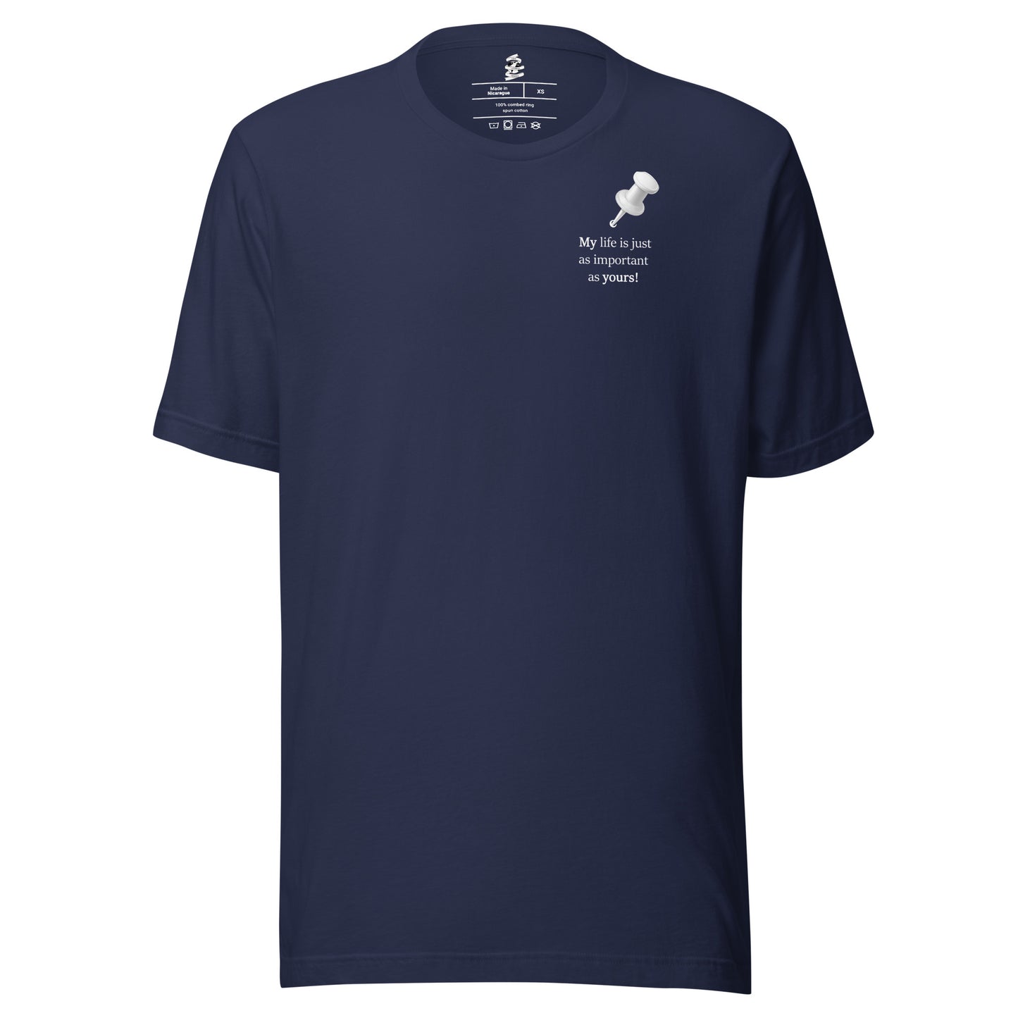Navy unisex inspirational slogan T-shirt featuring pushpin note graphic with quote “Important Notice: “My life is just as important as yours.”