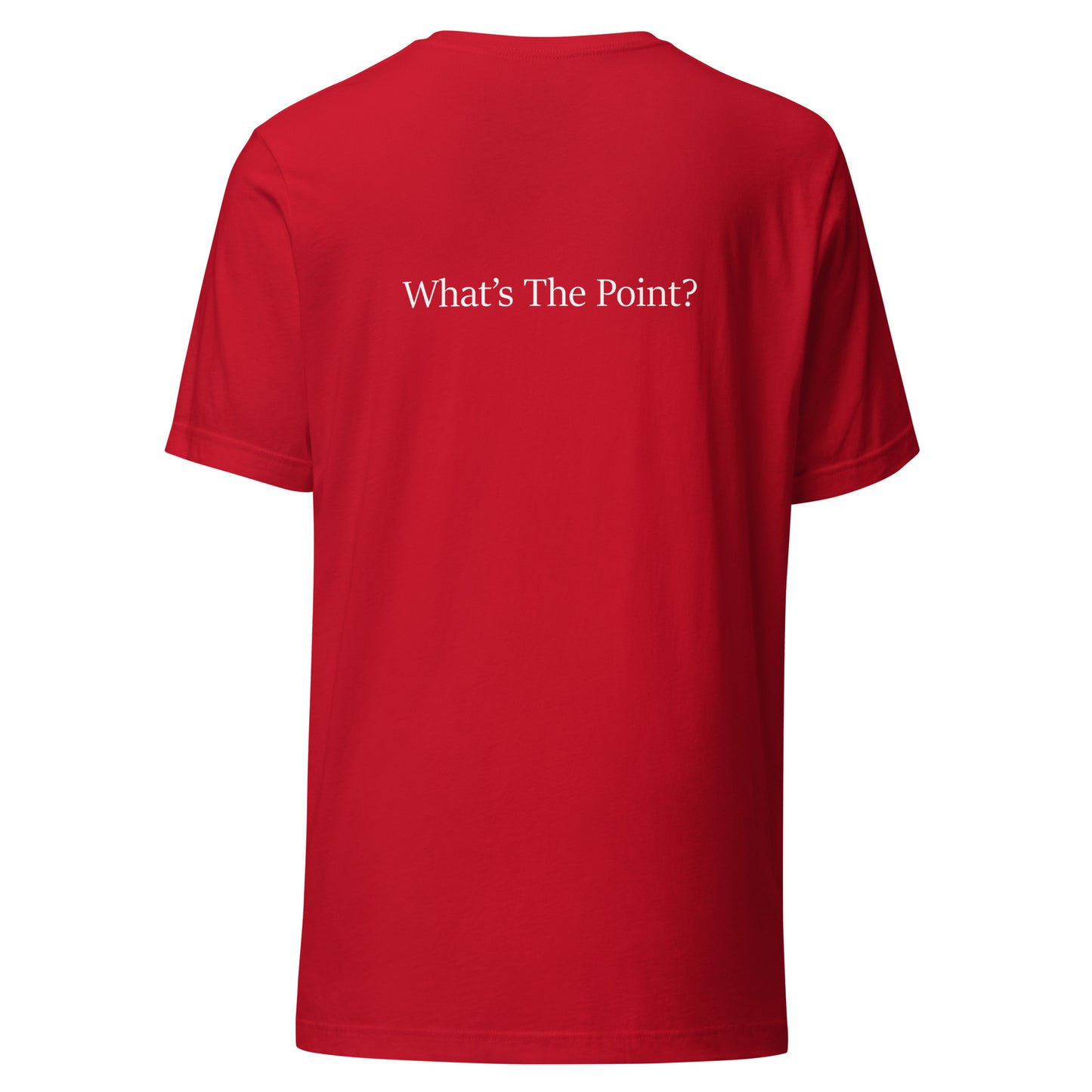 Red unisex t-shirt with white text slogan “What’s The Point?” printed on the back in minimalist typography