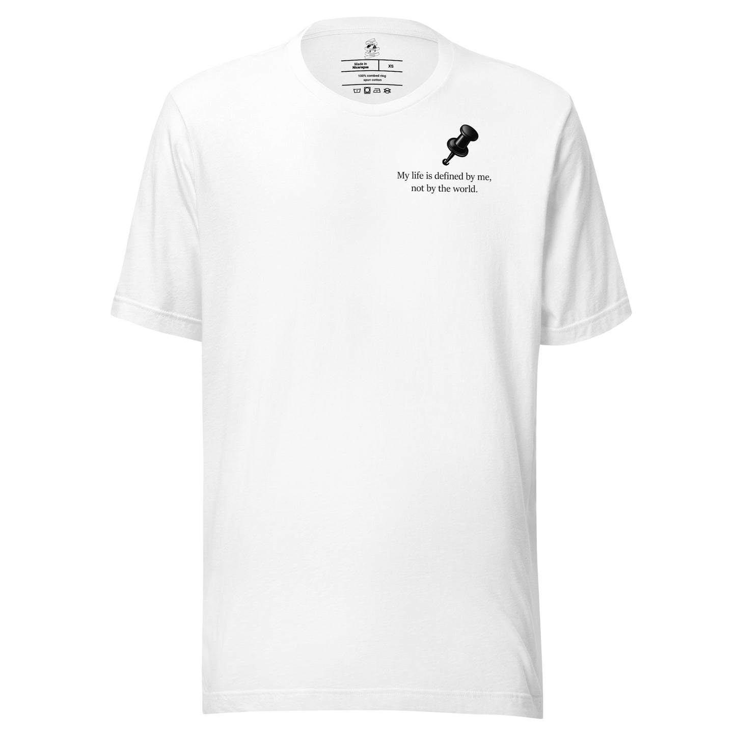White unisex inspirational slogan T-shirt featuring pushpin note graphic with quote “My life is defined by me, not by the world.”