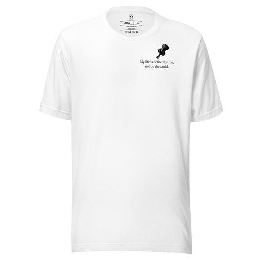 White unisex inspirational slogan T-shirt featuring pushpin note graphic with quote “My life is defined by me, not by the world.”