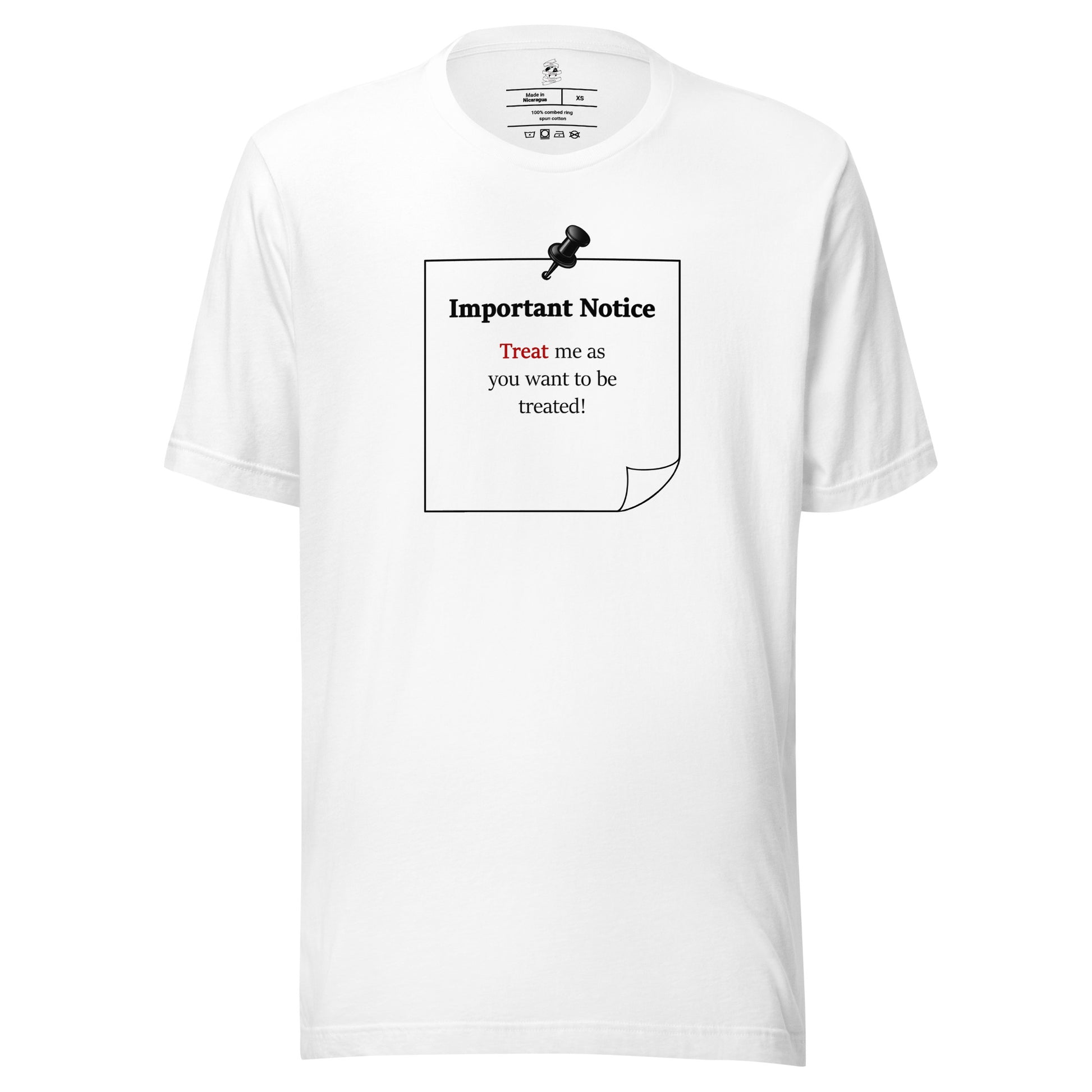 White unisex inspirational slogan T-shirt featuring pushpin graphic and pinned note with quote “Treat me as you want to be treated.”