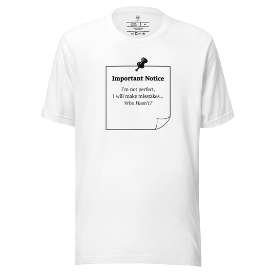 White unisex inspirational slogan T-shirt featuring pushpin graphic and pinned note with quote “Important Notice: I’m not perfect, I will make mistakes.”
