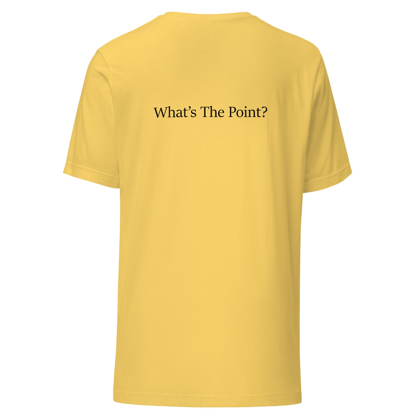 Yellow unisex t-shirt with black text slogan “What’s The Point?” printed on the back in minimalist typography