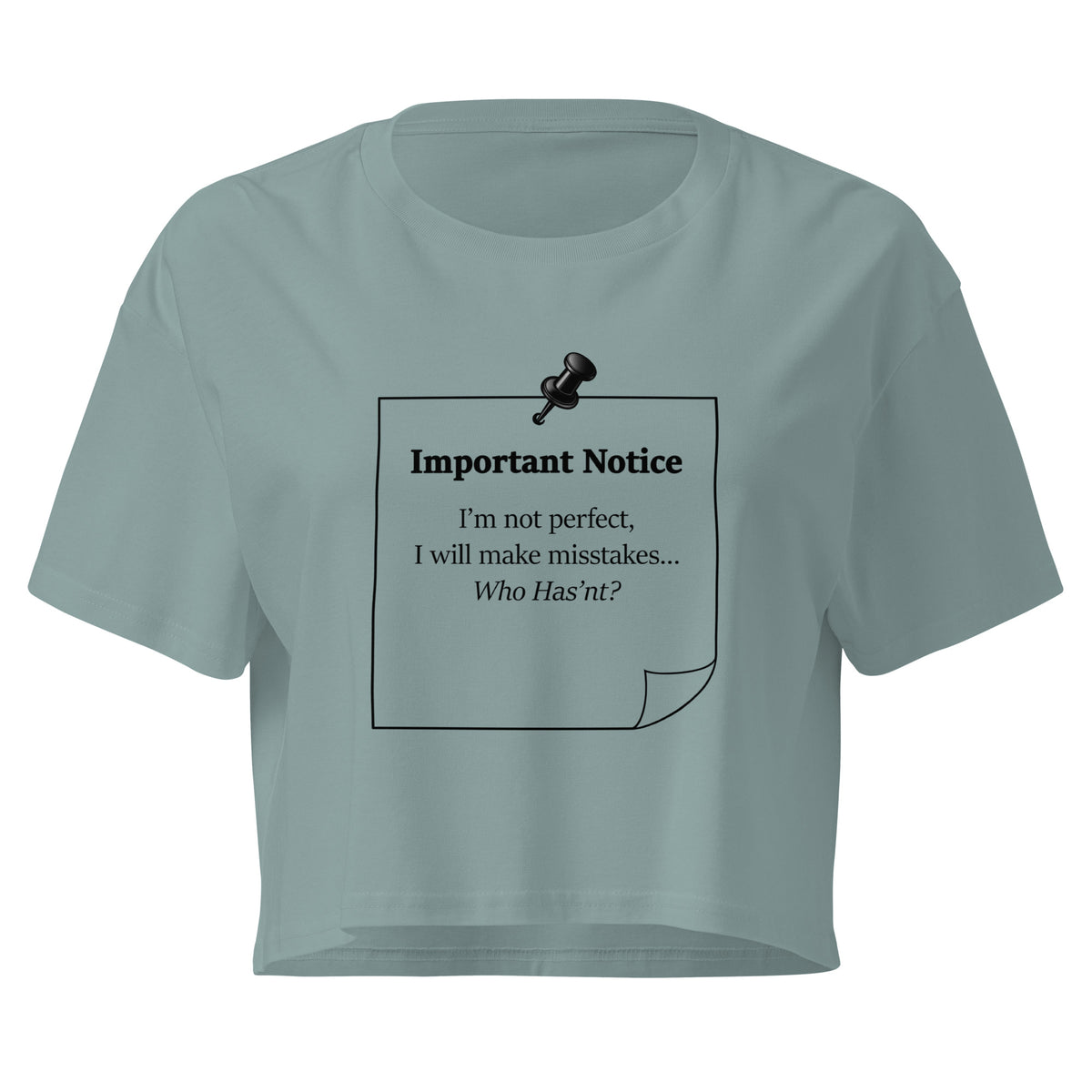 Mineral women's crop top featuring a black note and black push pin graphic with the statement “I'm not perfect, I will make mistakes” in a minimalist design