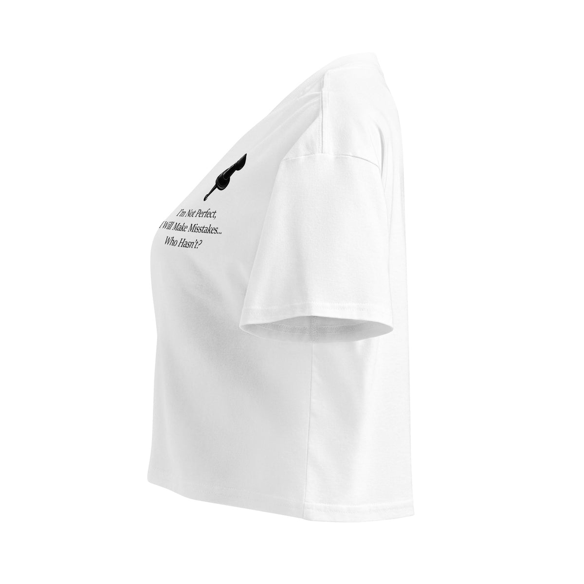 Left side view  of white women's cotton crop top featuring a black  push pin affirmation design.